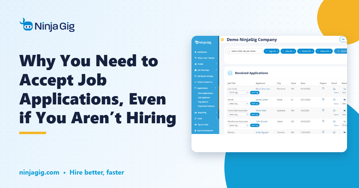 Why You Need to Accept Job Applications, Even if You Aren’t Hiring - NinjaGig